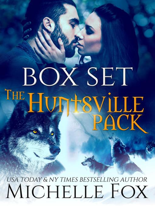 Title details for Huntsville Pack Boxed Set by Michelle Fox - Available
